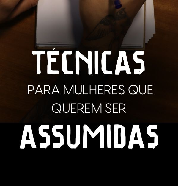 Técnicas para mulheres que querem ser assumidas - Emanuel Hallef 3 179E329B16E34097B3A67FE7AA588FF1 1