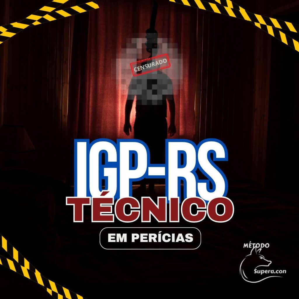 TÉCNICO EM PERÍCIAS IGP RS - CURSO PREPARATÓRIO PARA O CONCURSO 5 TÉCNICO EM PERÍCIAS IGP RS - CURSO PREPARATÓRIO PARA O CONCURSO