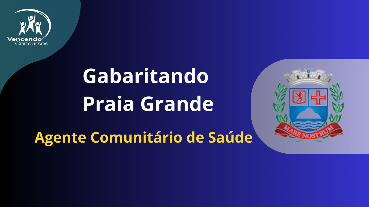 Concurso: Praia Grande - Agente Comunitário de Saúde