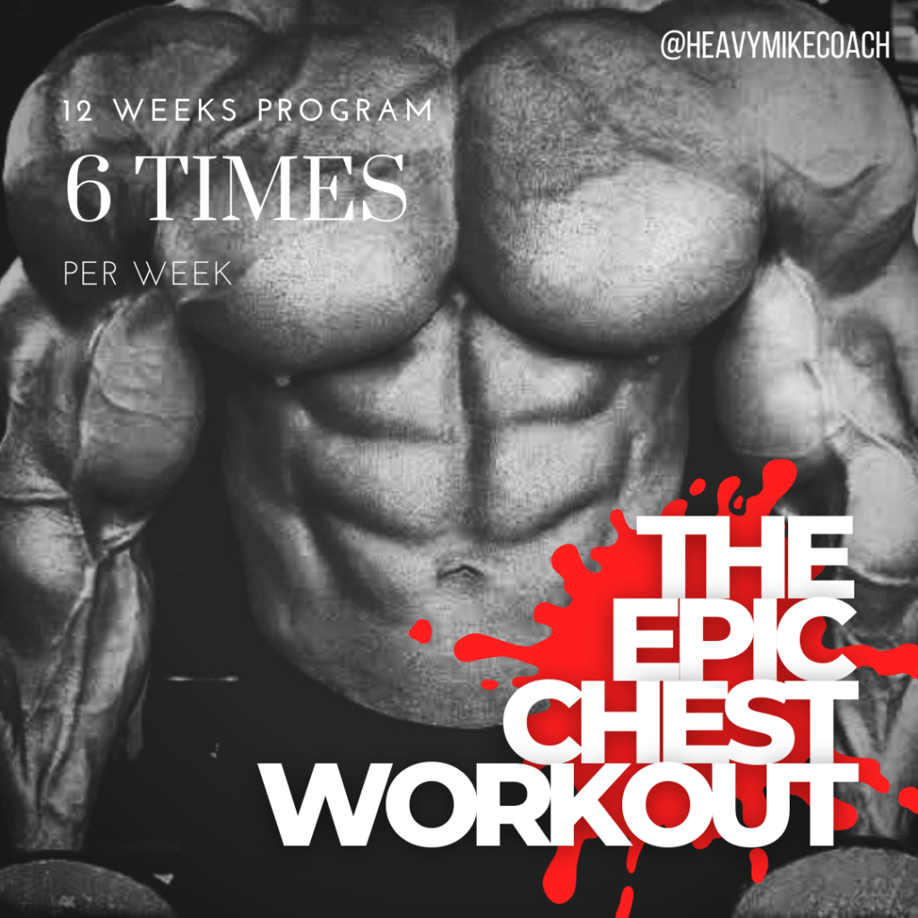 The Epic Chest Workout - 12 Weeks - Heavy Mike 2 The Epic Chest Workout - 12 Weeks - heavy Mike
