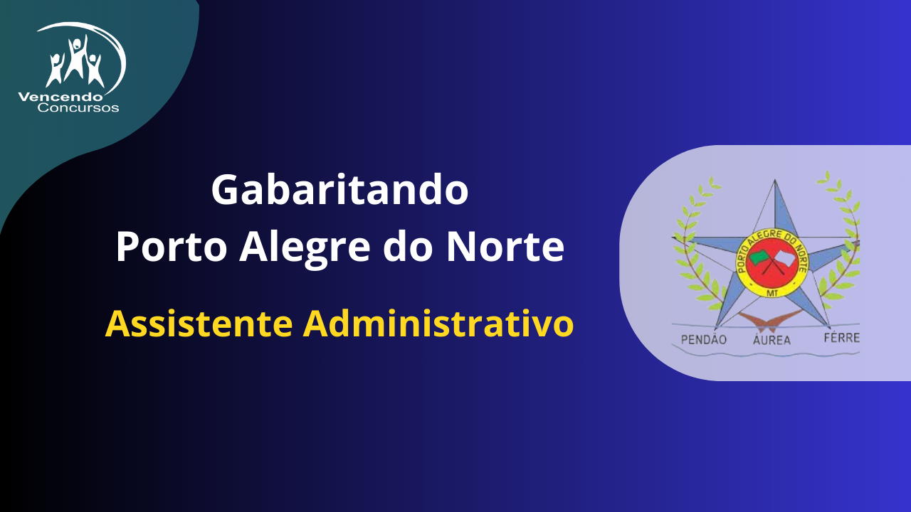 Concurso Porto Alegre do Norte – Assistente Administrativo