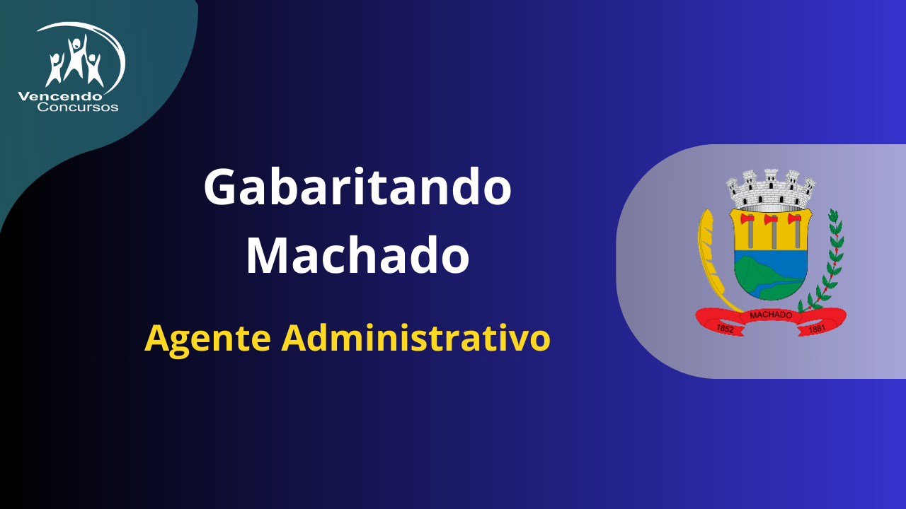 Concurso Machado - Agente Administrativo