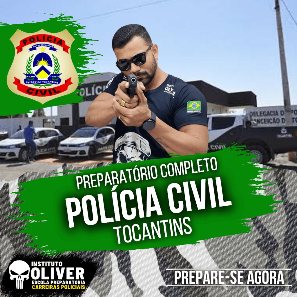 Preparatório Completo POLÍCIA CIVIL do Tocantins PC-TO - Instituto Óliver 5 Preparatório Completo POLÍCIA CIVIL do Tocantins PC-TO