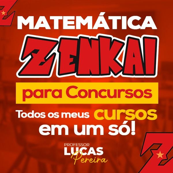 Matemática Zenkai para Concursos