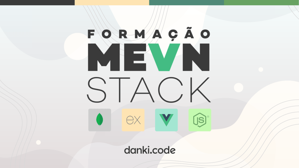 Formação MEVN Stack - Danki Code 4 Formação MEVN Stack - Danki Code